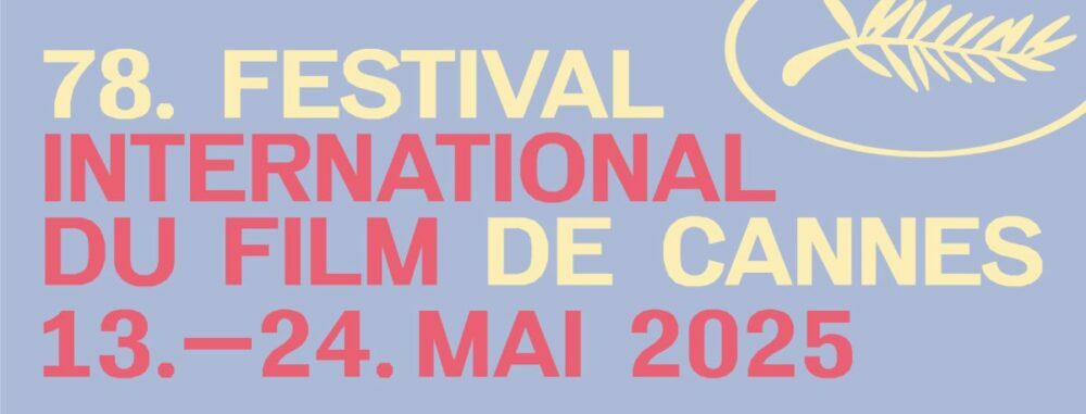 2025 Cannes Film Festival Selections